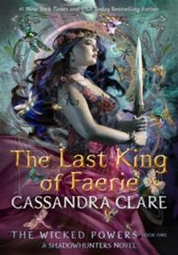 The wicked powers: the last king of faerie