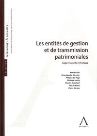 les entités de gestion et de transmission patrimoniales. aspects civils et fisca