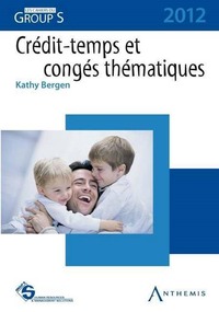 CRÉDIT-TEMPS ET CONGÉS THÉMATIQUES