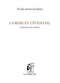 LA ROSE ET L'EVENTAIL