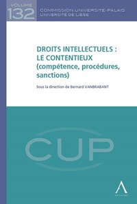 DROITS INTELLECTUELS : LE CONTENTIEUX (COMPETENCE, PROCEDURES, SANCTIONS) - SOUS LA DIRECTION DE BER