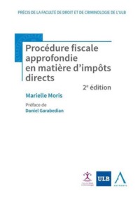 PROCEDURE FISCALE APPROFONDIE EN MATIERE D'IMPOTS DIRECTS - 2EME EDITION