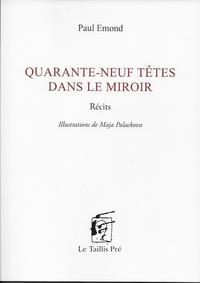 Quarante-neuf têtes dans le miroir