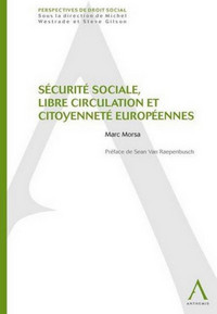 SECURITE SOCIALE, LIBRE CIRCULATION ET CITOYENNETE EUROPEENNES