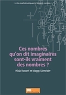 CES NOMBRES QU'ON DIT IMAGINAIRES SONT-ILS VRAIMENT DES NOMBRES?