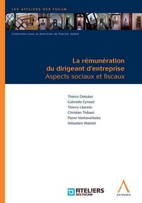 LA REMUNERATION DU DIRIGEANT D'ENTREPRISE - ASPECTS SOCIAUX ET FISCAUX