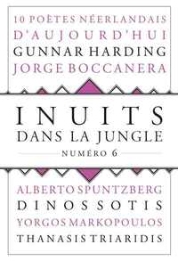 Inuits dans la jungle - numéro 6 10 poètes néerlandais