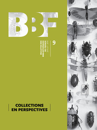 BULLETIN DES BIBLIOTHEQUES DE FRANCE (BBF), N  9/2016. COLLECTIONS EN  PERSPECTIVES