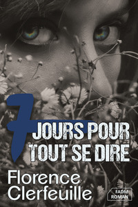 7 jours pour tout se dire