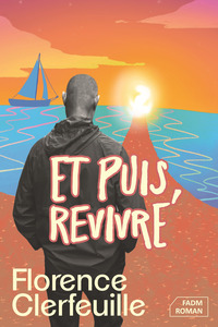 Et puis, revivre