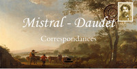 MISTRAL - DAUDET : CORRESPONDANCES