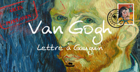 VAN GOGH - LETTRE A GAUGUIN