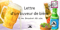 LETTRE D'UN BUVEUR DE BIERE A UN BUVEUR DE VIN