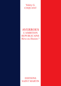 AVERROES L'ambition républicaine. Rêve ou illusion ?
