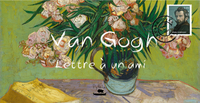 VAN GOGH - LETTRE A UN AMI