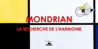 MONDRIAN : LA RECHERCHE DE L'HARMONIE