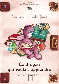 Le dragon qui voulait apprendre la conjugaison - BRAILLE