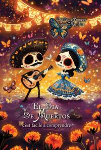 El Dia de Muertos, c'est facile à comprendre