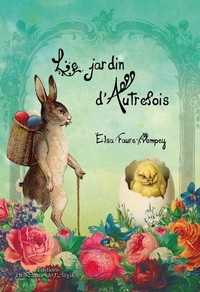 Le jardin d'Autrefois