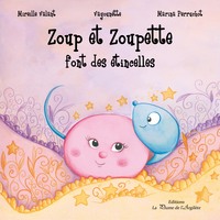 ZOUP ET ZOUPETTE FONT DES ETINCELLES