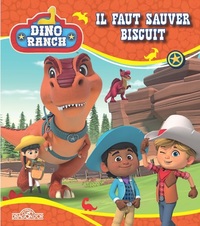 DINO RANCH - IL FAUT SAUVER BISCUIT