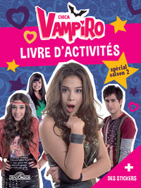 Chica Vampiro - Livre d'activités spécial saison 2