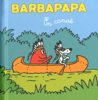 Les petites histoires de Barbouille -En canoë