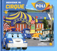 ROBOCAR POLI - Bienvenue au cirque