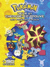 JEUX ET CHERCHE ET TROUVE - LES POKEMON D'ALOLA