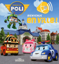 Robocar Poli sonore - Bienvenue en ville !