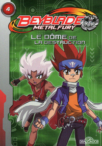 Beyblade Fury roman 4 - le dome de la destruction