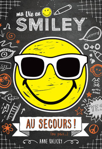 MA VIE EN SMILEY - AU SECOURS ! - VOL03