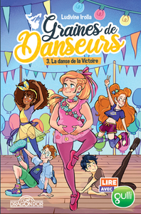 LIRE AVEC GULLI - GRAINES DE DANSEURS - TOME 3 LA DANSE DE LA VICTOIRE - VOL03