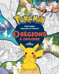Pokémon - Mes coloriages des 9 régions