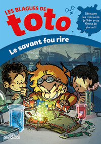 LES BLAGUES DE TOTO - LE SAVANT FOU RIRE - TOME 5 LE SAVANT FOU RIRE - VOL05