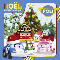 Robocar Poli - Noël à Vroomville