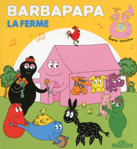 Mon livre son Barbapapa - la ferme