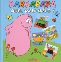 Barbapapa - quel meli-melo !