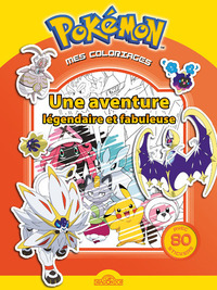 Mes coloriages Pokémon - Une aventure légendaire et fabuleuse
