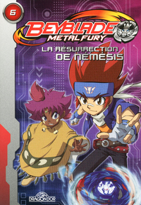 Beyblade metal fury roman tome 6 - la résurrection denemesis