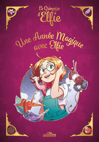 Le Grimoire d'Elfie - Une année magique avec Elfie