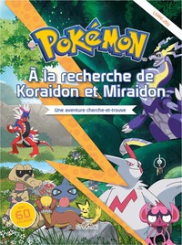 Pokémon - Livre-jeu cherche et trouve - À la recherche de Koraidon et Miraidon