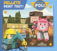 Pelleto peint tout ! - Robocar Poli