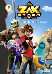 Zak Storm - tome 2 Un nouvel équipage