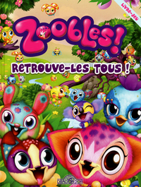 Zoobles - retrouve les tous !