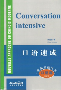 CONVERSATION INTENSIVE, Ed. 2018 (MP3 A TELECHARGER EN LIGNE) (BILINGUE CHINOIS+PINYIN, FRANCAIS)