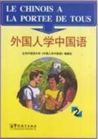 T2/LE CHINOIS A LA PORTEE DE TOUS (BILINGUE EN CHINOIS, FRANCASI ET PINYIN)