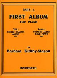 BARBARA KIRKBY-MASON : FIRST ALBUM FOR PIANO - PART 1 PIANO