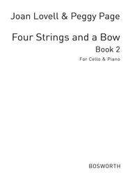 JOAN LOVELL/PEGGY PAGE: FOUR STRINGS AND A BOW BOOK 2 (CELLO/PIANO)