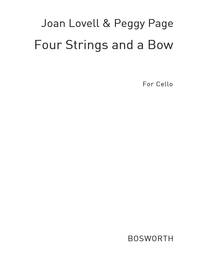 JOAN LOVELL/PEGGY PAGE: FOUR STRINGS AND A BOW BOOK 1 (CELLO PART)